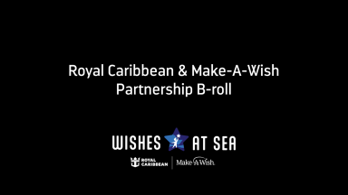 Royal Caribbean International and Make-A-Wish Partnership B-roll