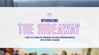 Introducing The Hideaway: The Ultimate Beach Club Experience on Icon Class